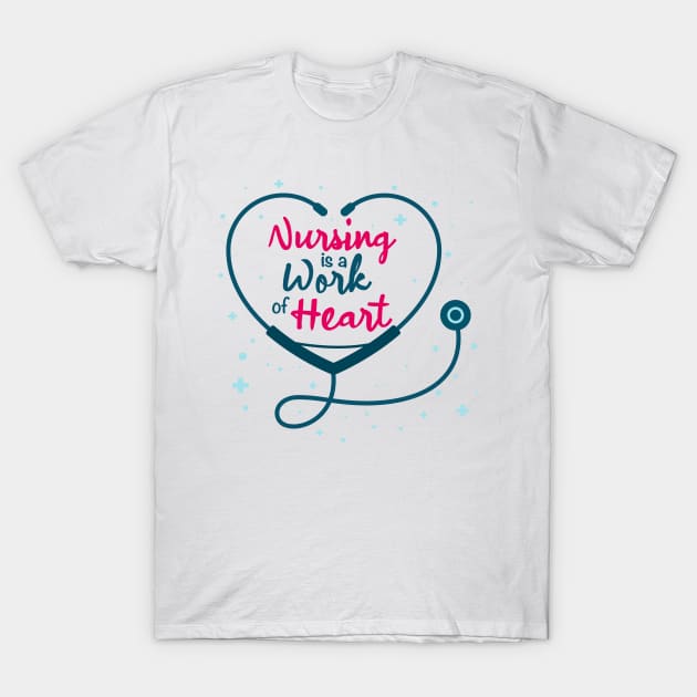 Nursing is a work of heart , nurse international day T-Shirt by Jkinkwell